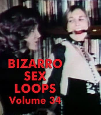 Bizarro Sex Loops 34
