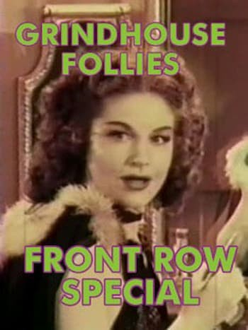 Grindhouse Follies Front Row Special 1