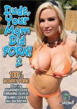 743067869_dude-your-mom-did-porn-2.jpg